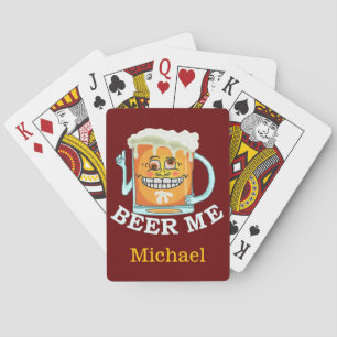Funny Beer Me Custom Name Playing Cards