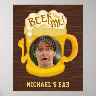 Funny Beer Me Drinking Humour   Custom Photo Bar Poster