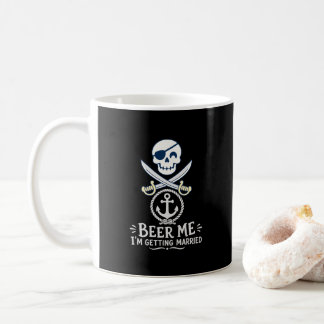 Funny Beer Me I'm Getting Married Pirate Groom Coffee Mug