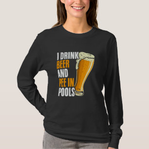 Funny Beer Pee Swim Quote Embarrassing Sarcastic S T-Shirt