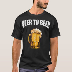 Funny Beer to Beer Drinking Pun T-Shirt