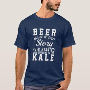 Funny Beer Versus Kale Wisdom Quote Text Wordart T-Shirt