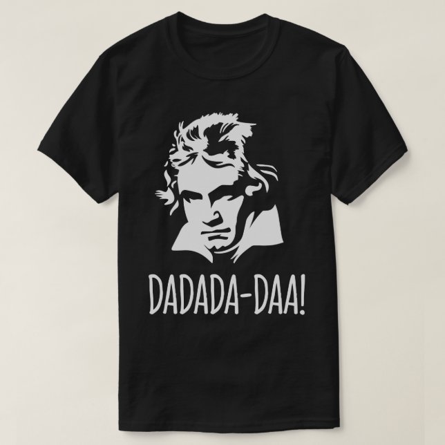 Funny Beethoven 5th Symphony No 5 DadadaDaa T-Shirt (Design Front)