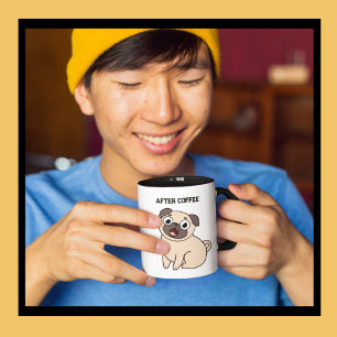 Funny Before Coffee After Coffee Pug Mug