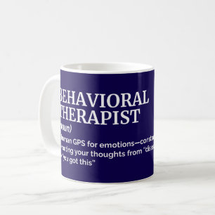 Funny Behavioural Therapist Definition Coffee Mug
