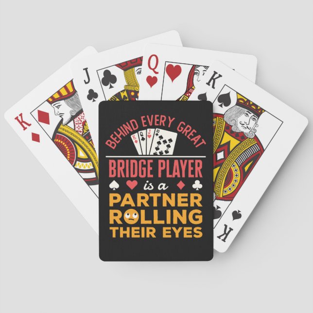 Funny Behind Every Great Bridge Player Partner Playing Cards (Back)