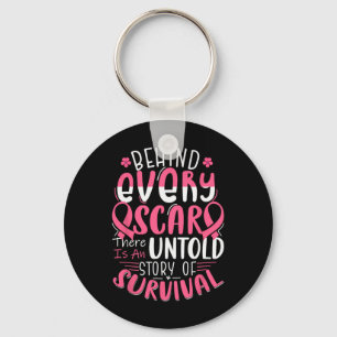 Funny Behind Every Scar Untold Story Breast Cancer Key Ring