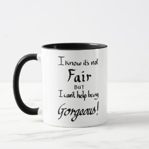 Funny Being Gorgeous Sarcasm Slogan humor Black Mug