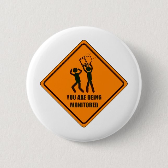 Funny Being Monitored 6 Cm Round Badge (Front)