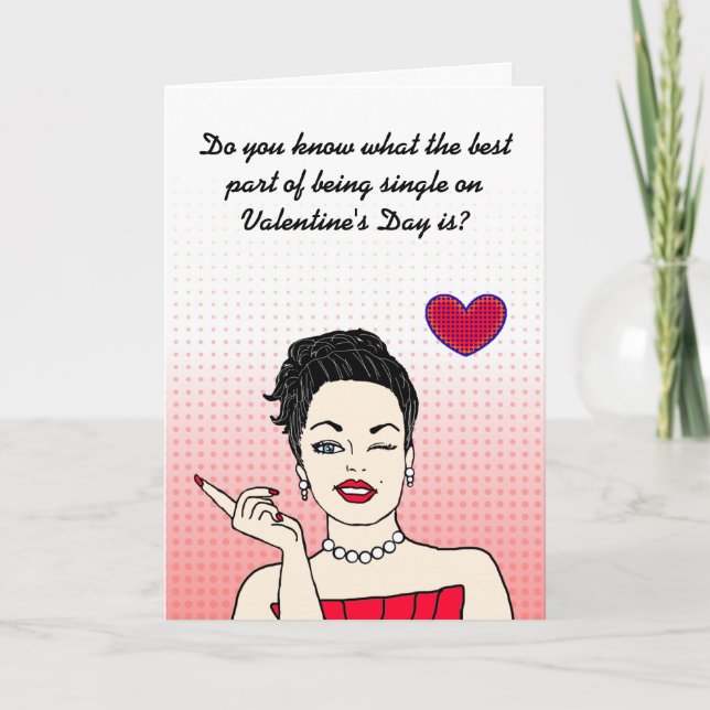Funny Being Single on Valentine's Day  Card (Front)