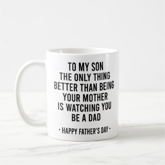 Funny Being your mum Quote for son Father's Day Coffee Mug