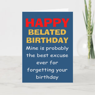 Funny belated birthday wish card