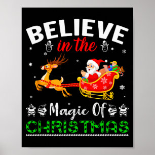 Funny Believe In The Magic Of Christmas  Poster