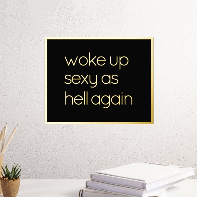 Funny Believe In Yourself Quote Gold Foil Prints (In Situ (Desk 3))