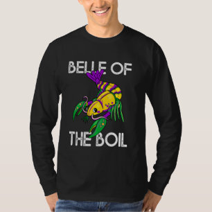 Funny Belle Of The Boil Seafood Crawfish Boil Mard T-Shirt
