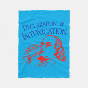 Funny Ben Declaration Of Intoxication 4th July Fleece Blanket