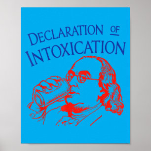 Funny Ben Declaration Of Intoxication 4th July Poster