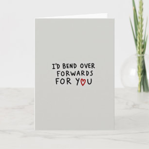 Funny Bend Over Forwards Love Card