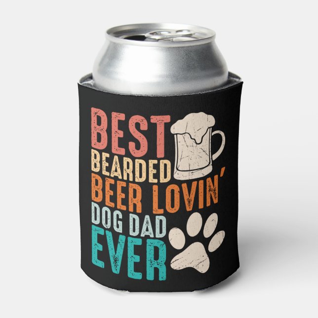 Funny Best Bearded Loving Dog Dad Ever Can Cooler (Can Front)