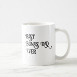Funny Best Bonus Dad Ever For Fathers Day Coffee Mug<br><div class="desc">Funny Best Bonus Dad Ever For Father's Day</div>