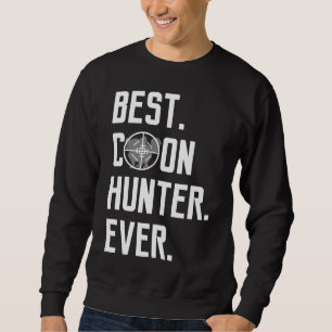 Funny Best Coon Hunter Ever Vinatage Racoon Hunti Sweatshirt