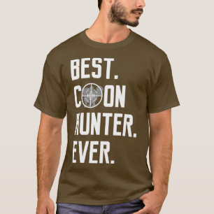 Funny Best Coon Hunter Ever Vinatage Racoon Hunti T-Shirt