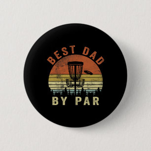 Funny Best Dad By Par Disc Golf Father's Day Men 6 Cm Round Badge
