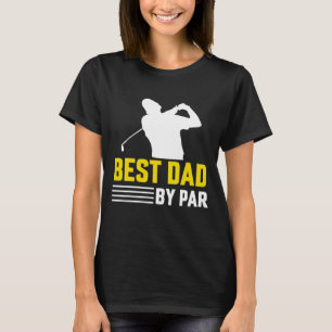 Funny Best Dad By Par Full Golf Father's Day T-Shirt