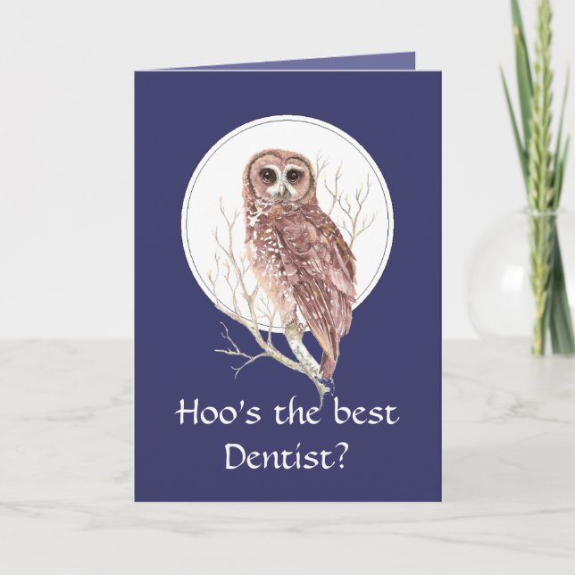 Funny Best Dentist? Thank You Wise Owl Humor art Card (Front)