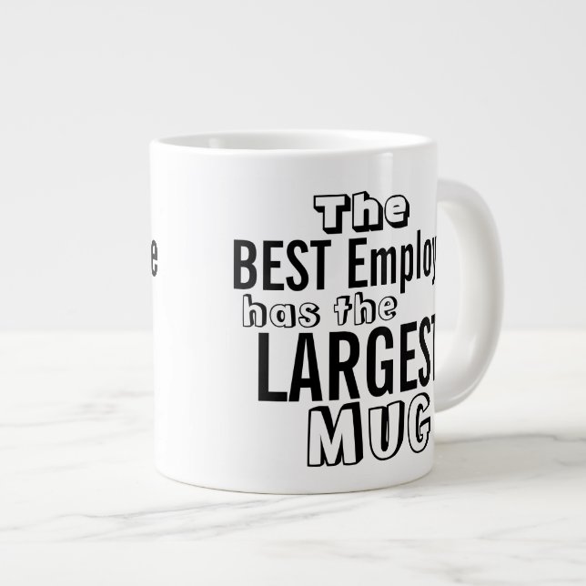 Funny Best Employee Quote Big Mug - Office Humour (Front Right)