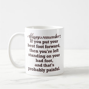 Funny Best Foot Demotivational Coffee Mug