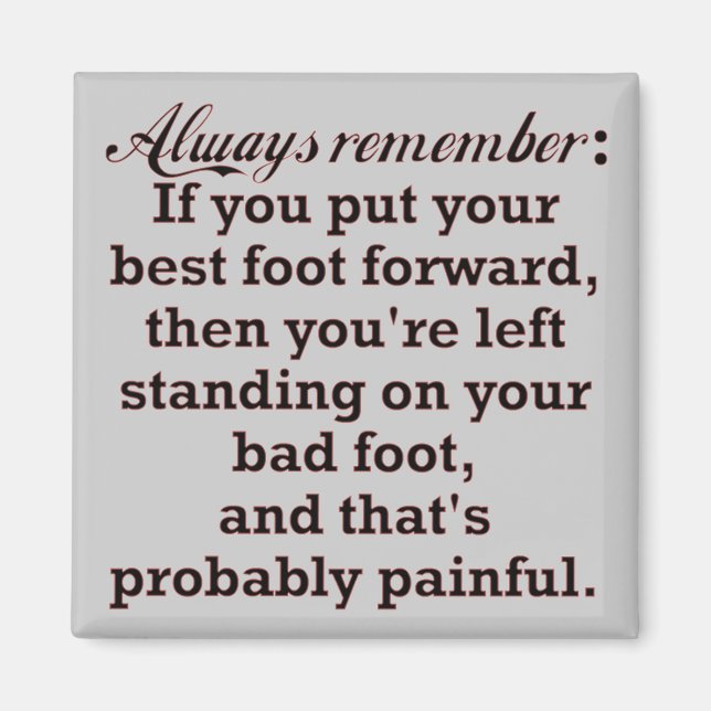 Funny Best Foot Demotivational Magnet (Front)