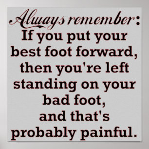 Funny Best Foot Demotivational Poster