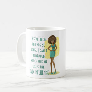 Funny Best Friend BAD INFLUENCE Quote Humour Gift Coffee Mug