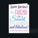 Funny Best Friend Happy Birthday Card<br><div class="desc">A funny happy birthday card for your best friend! Send it to "someone who is smart,  talented and fabulous" - because you are so alike! Make someone smile with this humorous stylish card. Pink and purple typography design. Personalize name and message.</div>