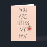 Funny Best Friend Mum Happy Birthday Card<br><div class="desc">You are totes my fav - cute birthday or any day card!
Copyright and desing by @Striped Hat Studio - all rights reserved.</div>