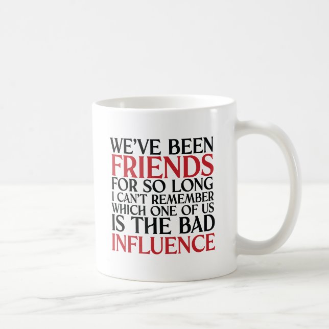 Funny Best Friends - Bad Influence Coffee Mug (Right)