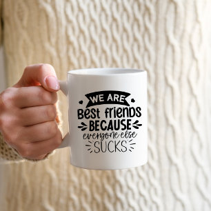 Funny Best Friends Coffee Mug