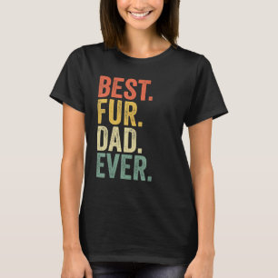 Funny Best Fur DAD Ever Vintage Retro Dog and Cat T-Shirt