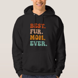 Funny Best Fur Mum Ever Vintage Retro Dog and Cat Hoodie
