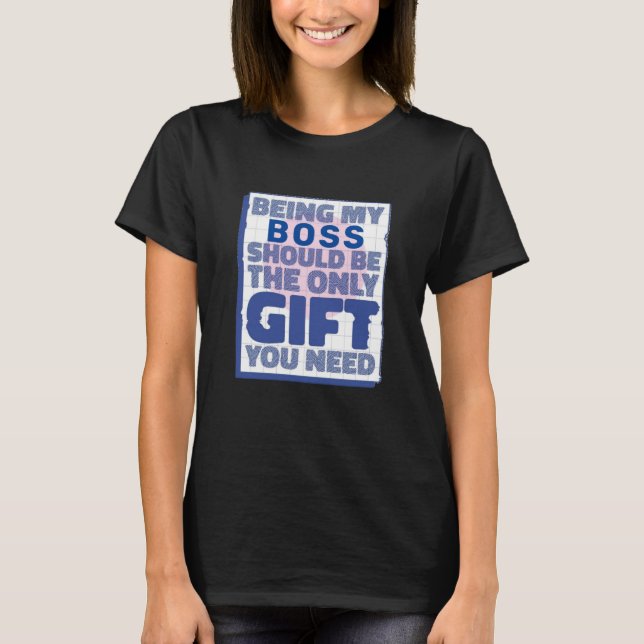 Funny Best Gift for Boss T-Shirt (Front)