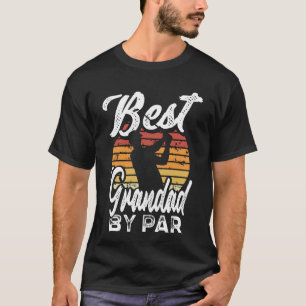 Funny Best Grandad By Par Golf Lover Golfing T-Shirt