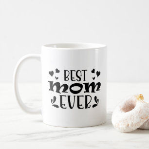 Funny Best Mum Ever Modern Mummy Gift Mother's Day Coffee Mug