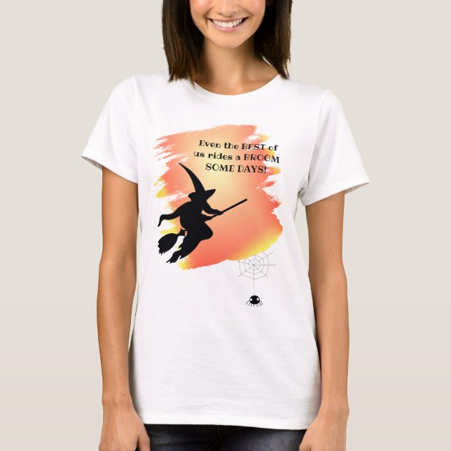 Funny Best of Us Rides a Broom Halloween T-Shirt (Front)