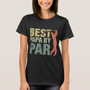 Funny Best Papa By Par Father's Day Golf Gift Gran T-Shirt
