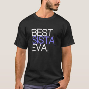 Funny Best Sista Sister Ever Girls Birthday Gift T T-Shirt