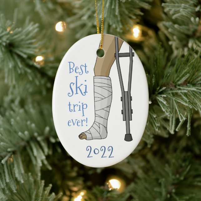 Funny Best ski trip ever! Broken Leg Cast Ceramic Ornament (Tree)