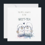 Funny Best-Tea Pun Humour Friend Happy Birthday Holiday Card<br><div class="desc">Send a sip of laughter with our charming customisable text card featuring a pun-filled message: 'YOU WILL ALWAYS BE MY BEST-TEA.' Adorned with a delightful watercolor illustration of two tea bags, it's a sweet and humorous way to celebrate friendship and special bonds. The back of the card has a message...</div>