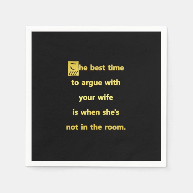 Funny Best Time to Argue With Your Wife Joke Napkin (Front)