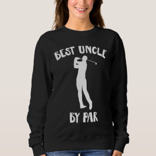 Funny Best Uncle By Par Golf Gift Sweatshirt